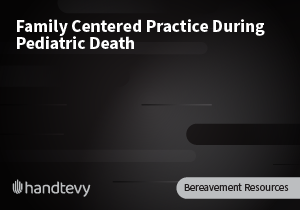 Family Centered Practice During Pediatric Death