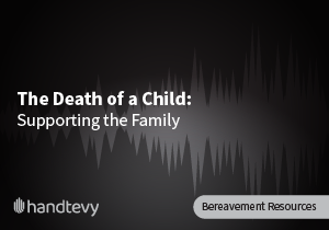 The Death of a Child: Supporting the Family