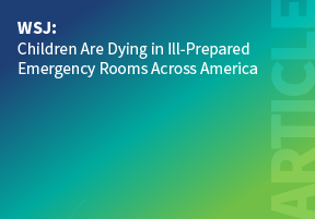 Children Are Dying in Ill-Prepared Emergency Rooms Across America