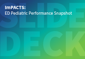 ImPACTS – ED Pediatric Performance Snapshot